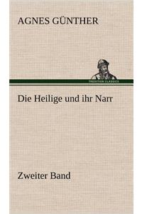 Heilige Und Ihr Narr. Zweiter Band