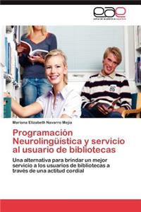 Programación Neurolingüística y servicio al usuario de bibliotecas