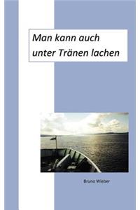 Man kann auch unter Tränen lachen