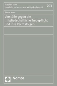 Verstosse Gegen Die Mitgliedschaftliche Treuepflicht Und Ihre Rechtsfolgen