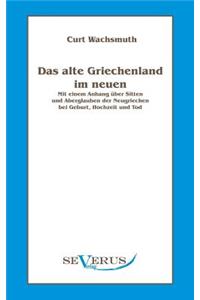 Das alte Griechenland im neuen