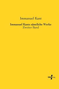 Immanuel Kants sämtliche Werke