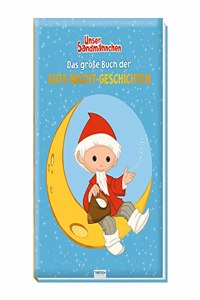 Unser kleines Sandmannchen: Das groÃŸe Buch der Gute-Nacht-Geschichten. Vorlesebuch