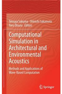 Computational Simulation in Architectural and Environmental Acoustics