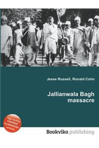 Jallianwala Bagh Massacre