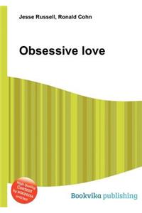 Obsessive Love