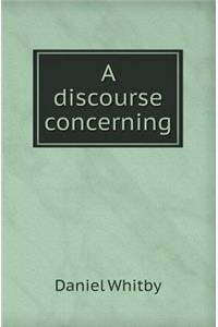 A Discourse Concerning