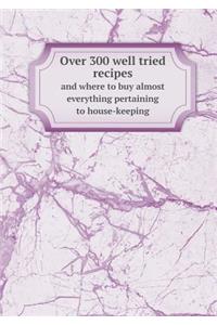 Over 300 well tried recipes and where to buy almost everything pertaining to house-keeping