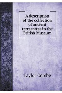A description of the collection of ancient terracottas in the British Museum