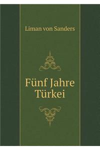 Fünf Jahre Türkei