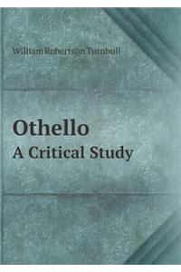 Othello a Critical Study