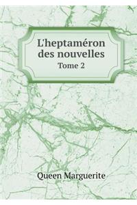 L'heptaméron des nouvelles Tome 2
