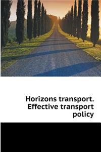 Horizons Transport. Efficient Transport Policy