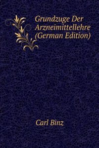 Grundzuge Der Arzneimittellehre (German Edition)