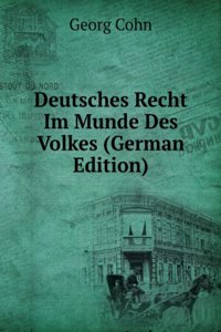 Deutsches Recht Im Munde Des Volkes (German Edition)