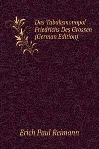 Das Tabaksmonopol Friedrichs Des Grossen (German Edition)