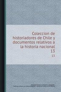 Coleccion de historiadores de Chile y documentos relativos a la historia nacional