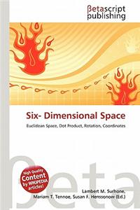 Six- Dimensional Space