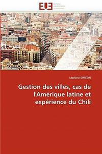 Gestion Des Villes, Cas de l''am�rique Latine Et Exp�rience Du Chili