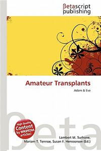 Amateur Transplants