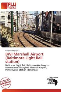 Bwi Marshall Airport (Baltimore Light Rail Station)