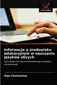 Informacje o środowisku edukacyjnym w nauczaniu języków obcych