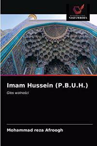 Imam Hussein (P.B.U.H.)