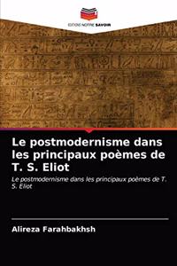 postmodernisme dans les principaux poèmes de T. S. Eliot