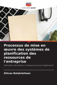 Processus de mise en oeuvre des systèmes de planification des ressources de l'entreprise
