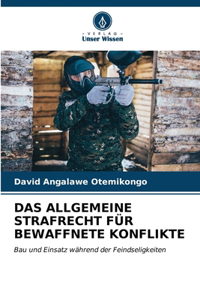 Allgemeine Strafrecht Für Bewaffnete Konflikte