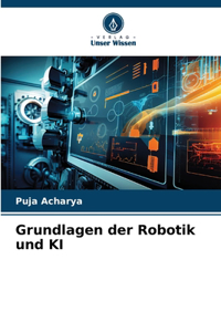 Grundlagen der Robotik und KI