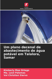 Um plano decenal de abastecimento de água potável em Talalora, Samar