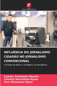 Influência Do Jornalismo Cidadão No Jornalismo Convencional