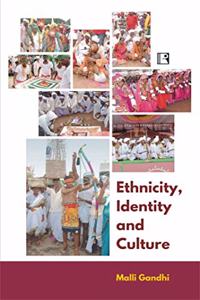 ETHNICITY, IDENTITY AND CULTURE: Scheduled Tribes of Andhra Pradesh and Telangana