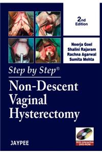 Step by Step Non-Descent Vaginal Hysterectomy (With DVD Rom)