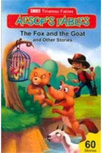 Timeless Aesops Fables- Fox and goat and other stories