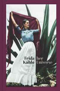 Frida Kahlo: Her Universe