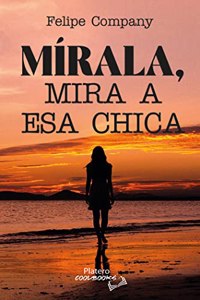 MIRALA, MIRA ESA CHICA