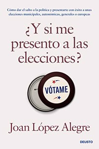 Â¿Y si me presento a las elecciones?