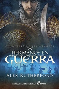Hermanos en guerra: El imperio de los mogoles II