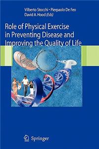 Role of Physical Exercise in Preventing Disease and Improving the Quality of Life