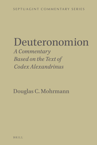 Deuteronomion: A Commentary Based on the Text of Codex Alexandrinus