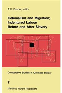 Colonialism and Migration; Indentured Labour Before and After Slavery