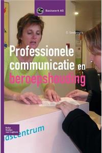 Professionele Communicatie En Beroepshouding