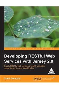Developing RESTful Web Services with Jersey 2.0