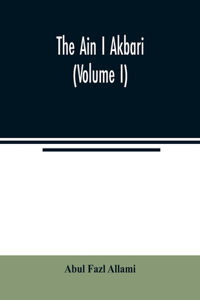 Ain I Akbari (Volume I)