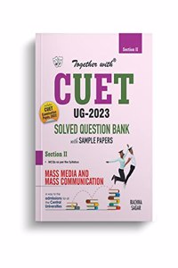 Together With NTA CUET (UG) Mass Media Solved Question Bank 2023 (Entrance Exam Book)