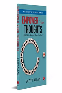 EMPOWER YOUR THOUGHTS