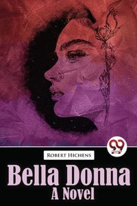 Bella Donna Bella Donna A Novel