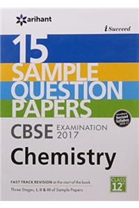 I-Succeed 15 Sample Question Papers CBSE Examination 2017 - Chemistry Class 12